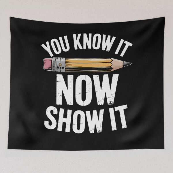 Item preview, You Know It Now Show It Teacher Test Day Exam Score designed and sold by TrinaEspinoza.