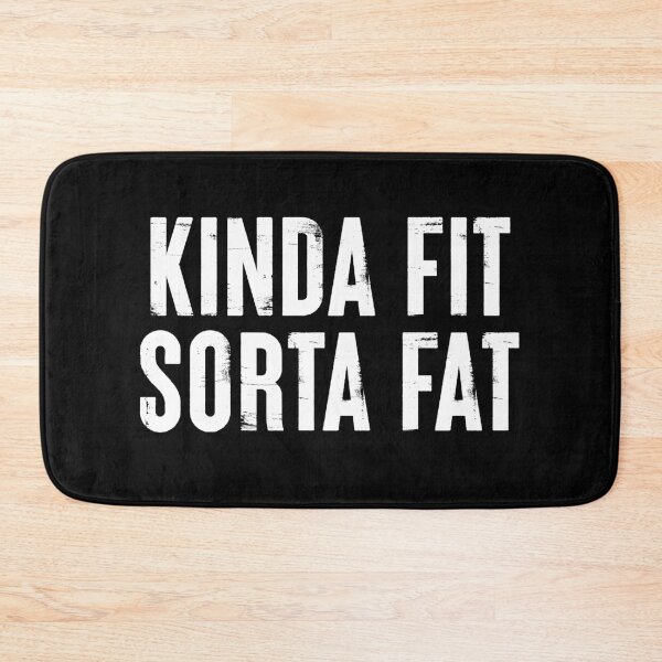 Item preview, Kinda Fit Sorta Fat - Funny Workout Gym Humor designed and sold by kamalasyakila.