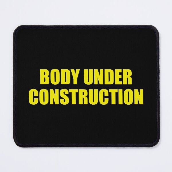 Item preview, Body Under Construction - Funny Gym Body Builder Motivation designed and sold by kamalasyakila.