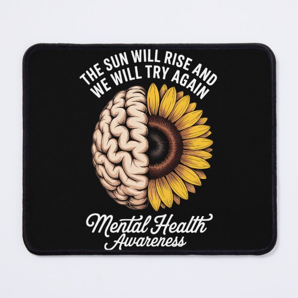 Item preview, The Sun Will Rise And We Will Try Again Mental Health designed and sold by TyraYoung.