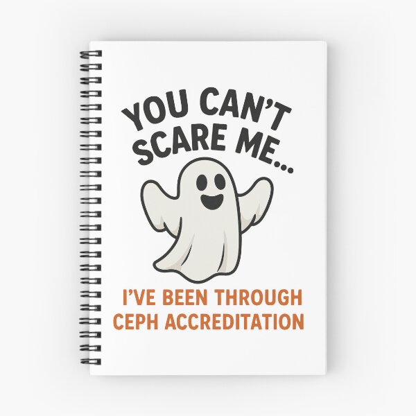 Item preview, Nothing Scarier than CEPH Accreditation designed and sold by Young Design Lab.