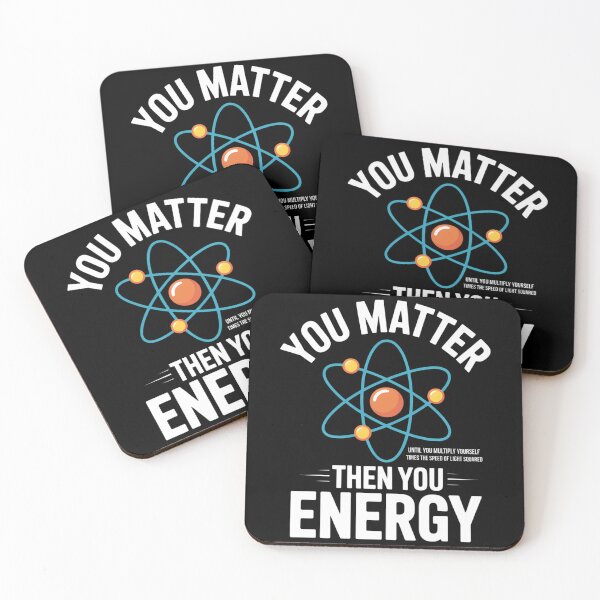 Item preview, You Matter You Energy Funny Physicist Physics Lover designed and sold by TyraYoung.