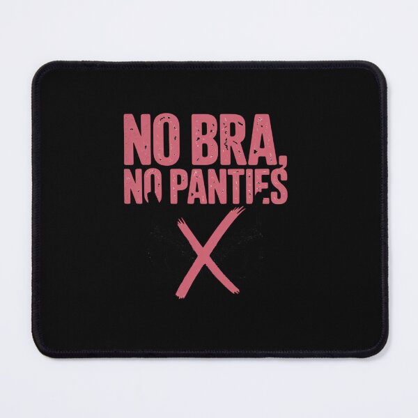 Item preview, No Bra No Panties No Problem No Bra Club Ladies designed and sold by tabdejinti.