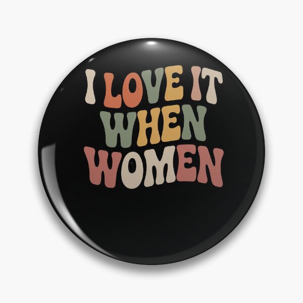 Item preview, I Love It When Women Shirt, Pride Shirt, Pride Month designed and sold by FranzFriesen.