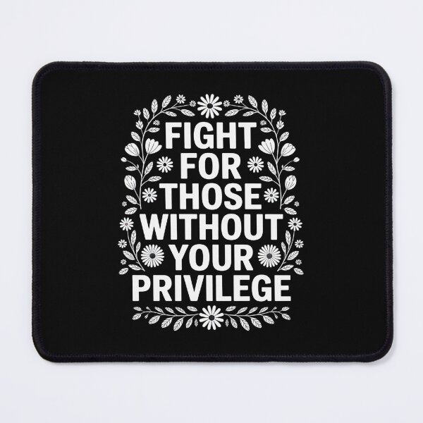 Item preview, Fight For Those Without Your Privilege T-shirt, Racial Equality designed and sold by RayArmstrong.
