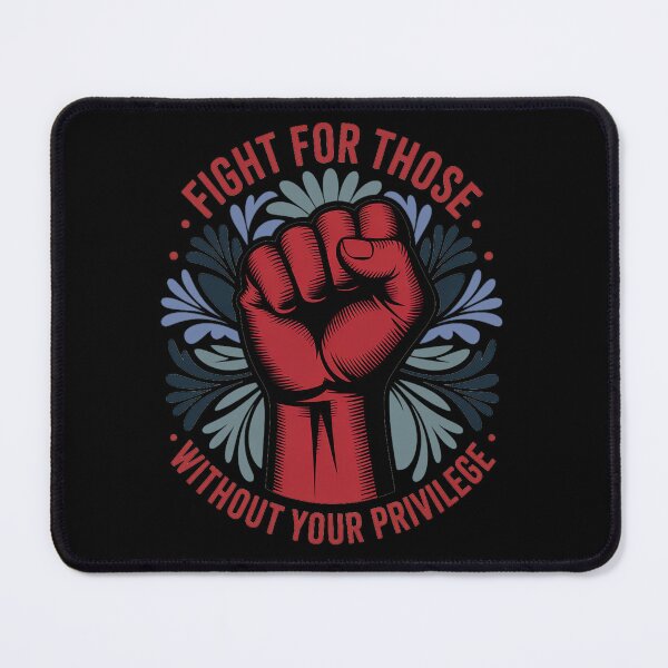 Item preview, Fight for Those Without Your Privilege Shirt, Comfort designed and sold by HaileyRobel.