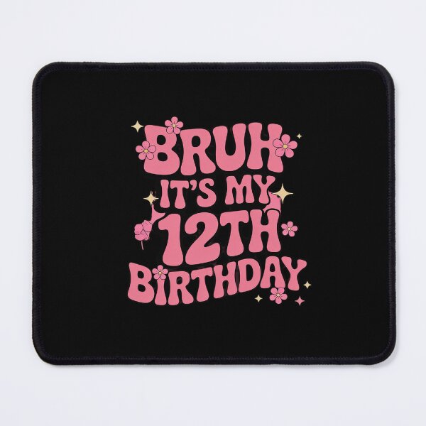 Item preview, Pink Bruh It's My 12th Birthday Cute 12 Year Old Birthday designed and sold by ClassicAnthony.