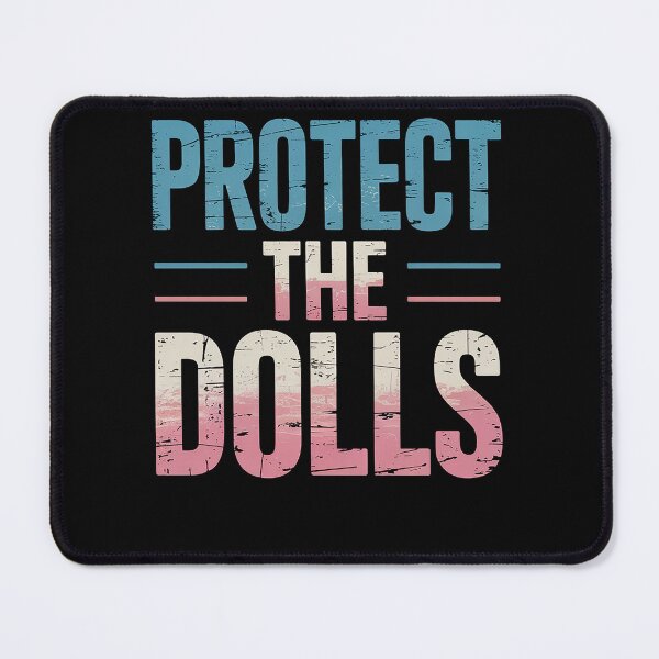 Item preview, Protect The Dolls Funny Quote Mens Womens Pride Month designed and sold by AmparoBoyle.