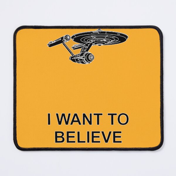 Item preview, I WANT TO BELIEVE - Enterprise designed and sold by NerdHut.