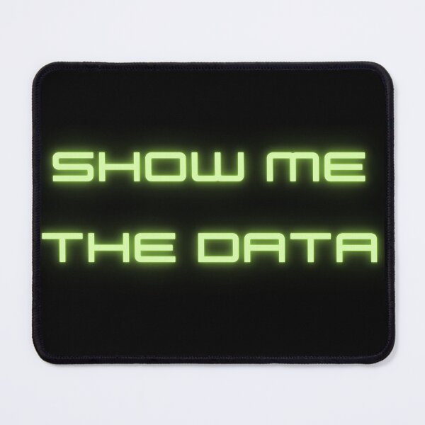 Item preview, Show me the data - green glow designed and sold by diddlysquid.