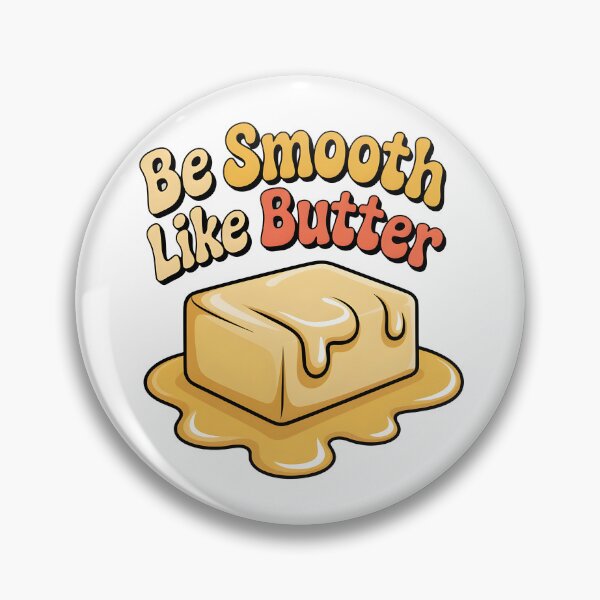 Item preview, Be Smooth like butter .. designed and sold by nimmitrends.