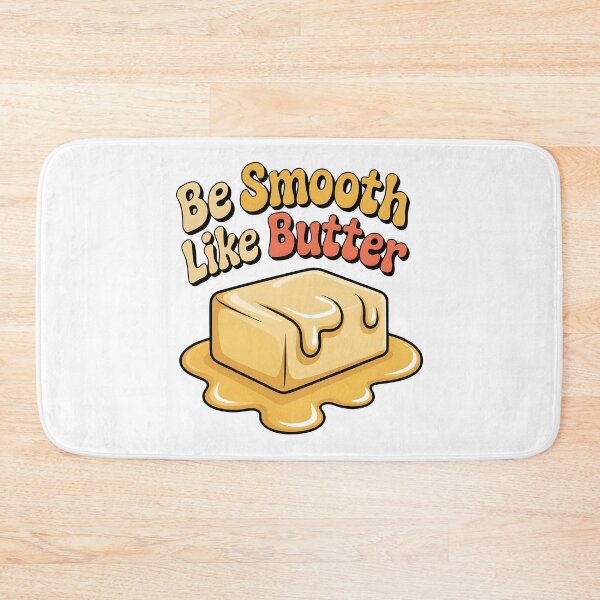 Item preview, Be Smooth like butter .. designed and sold by nimmitrends.