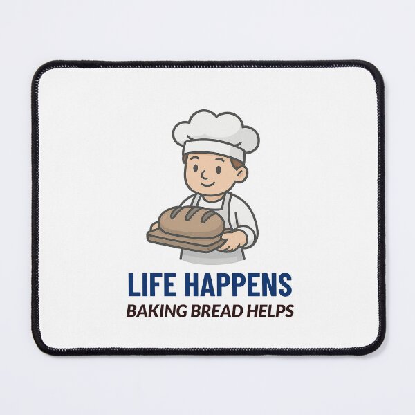 Item preview, Life Happens: Baking Bread Helps (male) designed and sold by AEMcTees.