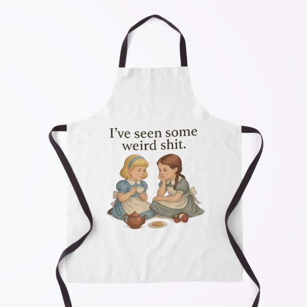 Item preview, I’ve Seen Some Weird Shit Funny Sarcastic Quote designed and sold by FlashNyChips.