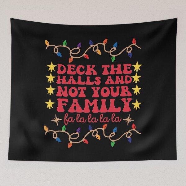 Item preview, Deck The Halls And Not Your Family Funny Merry Christmas designed and sold by jillianhanna.