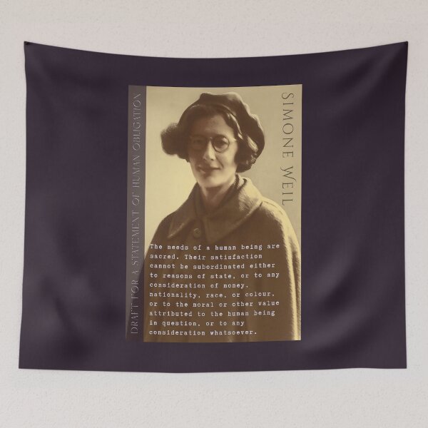 Item preview, Simone Weil quote: The needs of a human being are sacred. Their satisfaction cannot be subordinated either to reasons of state, designed and sold by artbleed.