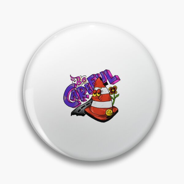 Item preview, Be Careful  designed and sold by ChrisyBonanno.