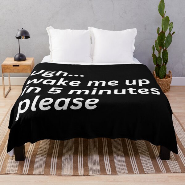Item preview, Ugh, Wake Me Up in 5 Minutes Please... designed and sold by SWETA HALDER.