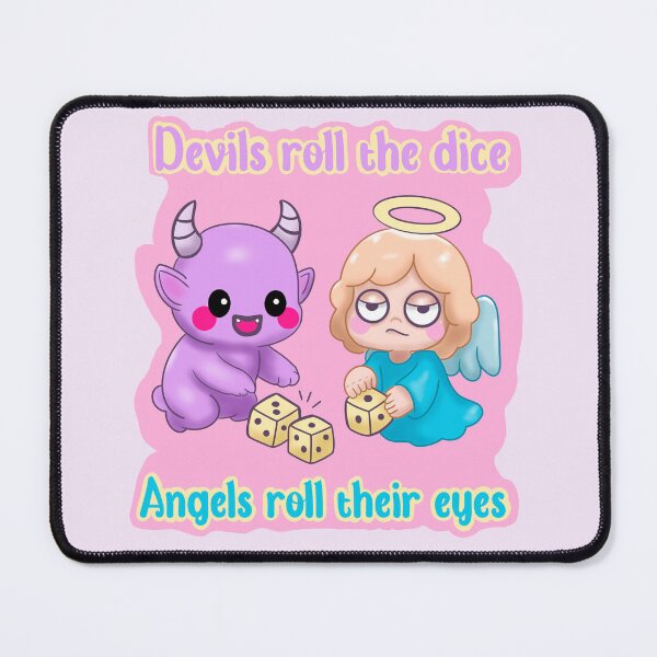 Item preview, Devils roll the dice, angels roll their eyes  designed and sold by RavenAMarie .
