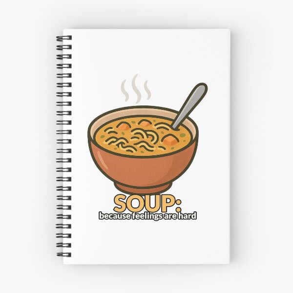 Item preview, Soup: Because Feelings are Hard designed and sold by AEMcTees.