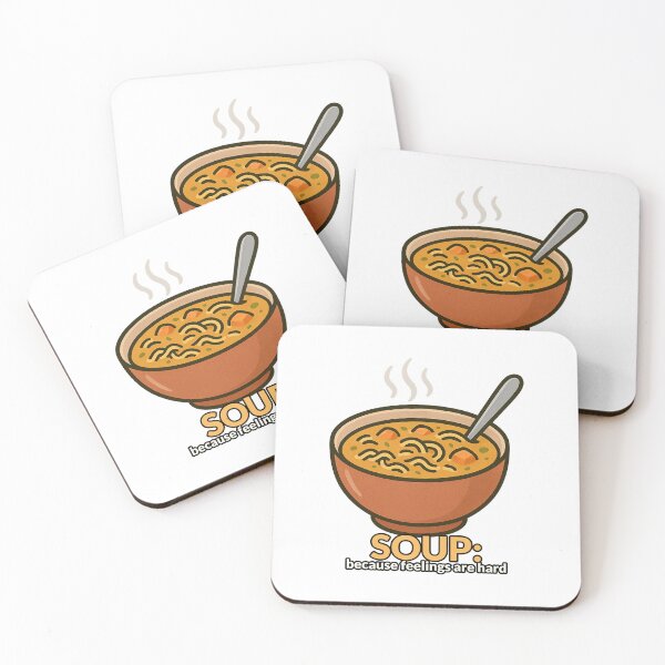 Item preview, Soup: Because Feelings are Hard designed and sold by AEMcTees.