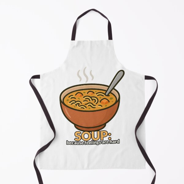 Item preview, Soup: Because Feelings are Hard designed and sold by AEMcTees.