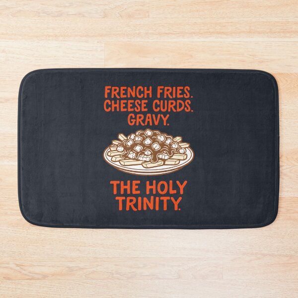 Item preview, Poutine French Fries Cheese Curds Gravy The Holy Trinity designed and sold by HowToCanadian.
