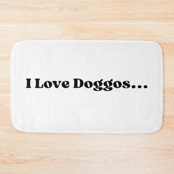 Item preview, I Love Doggos... designed and sold by SimpleDesigns12.