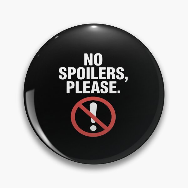 Item preview, No Spoilers Please Bold Spoiler Alert designed and sold by JonBarnes22.
