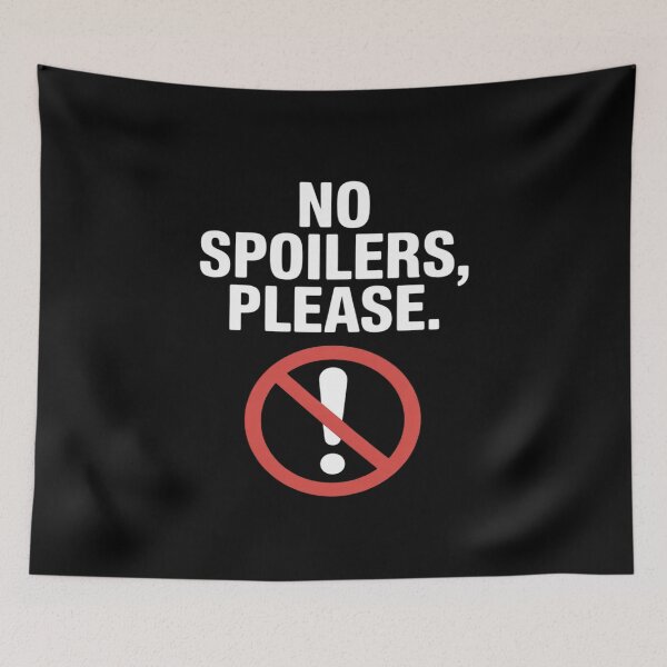 Item preview, No Spoilers Please Bold Spoiler Alert designed and sold by JonBarnes22.