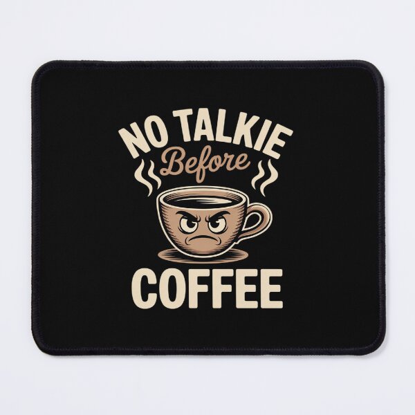 Item preview, No Talkie Before Coffee designed and sold by JonBarnes22.