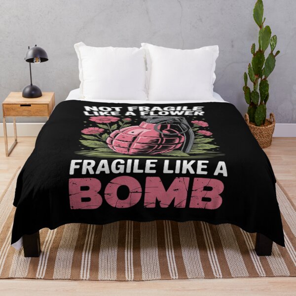 Item preview, Not Fragile Like A Flower Fragile Like A Bomb Feminist designed and sold by JulienAureo.