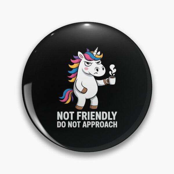Item preview, Not Friendly Do Not Approach designed and sold by JulienAureo.