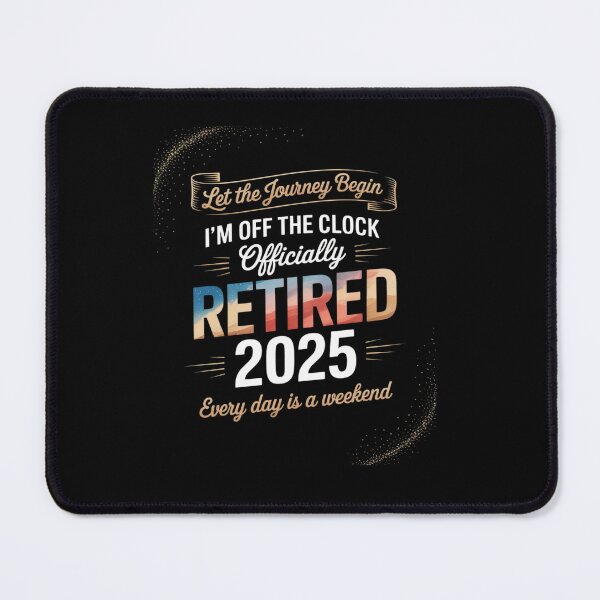 Item preview, Off the Clock Officially Retired 2025 Every Day Is a Weekend designed and sold by tabdejinti.