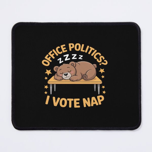 Item preview, OFFICE POLITICS I VOTE NAP designed and sold by tabdejinti.