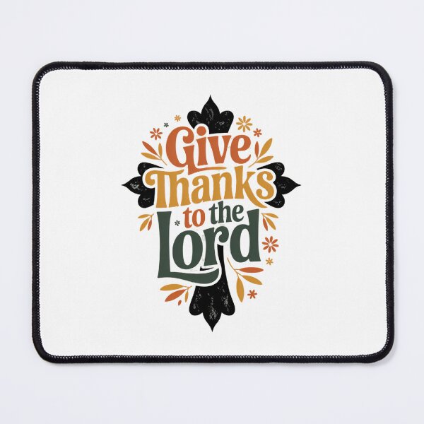 Item preview, Give Thanks To The Lord designed and sold by PunkNation-Arts.