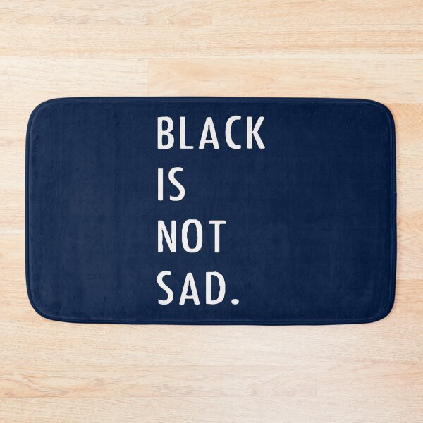 Item preview, Black is not sad designed and sold by MarthaHypatia.