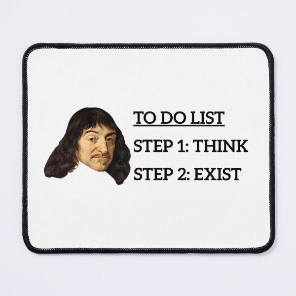 Item preview, Rene Descartes Funny To Do List  designed and sold by Cleanthes.