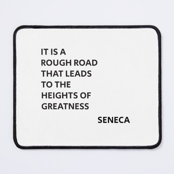 Item preview, Motivational Stoic philosophy - It is a rough road that leads to the heights of greatness. designed and sold by Inspirationmotivation.