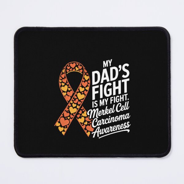 Item preview, My Dad’s Fight Is My Fight Merkel Cell Carcinoma Awareness designed and sold by VENOM0RIOT.