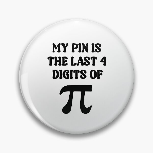 Artikelvorschau, Meine PIN besteht aus den letzten 4 Ziffern von Pi entworfen und verkauft von DeMineArts.