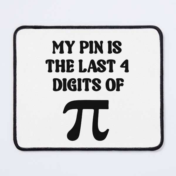 Item preview, My Pin is the last 4 digits of Pi designed and sold by DeMineArts.