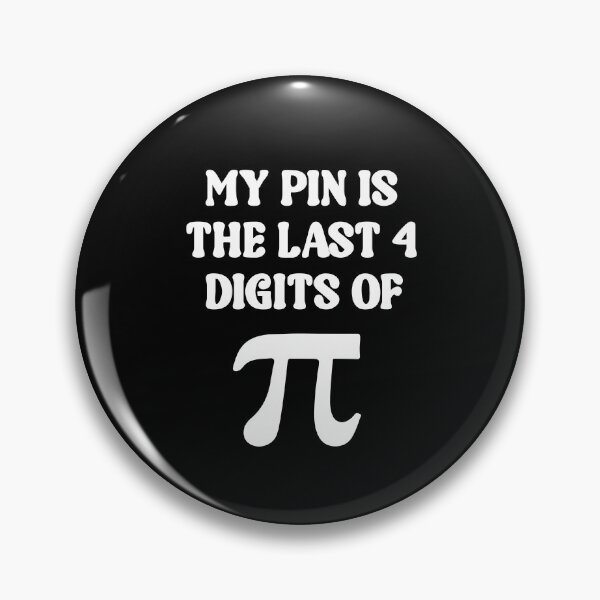 Artikelvorschau, Meine PIN besteht aus den letzten 4 Ziffern von Pi entworfen und verkauft von DeMineArts.