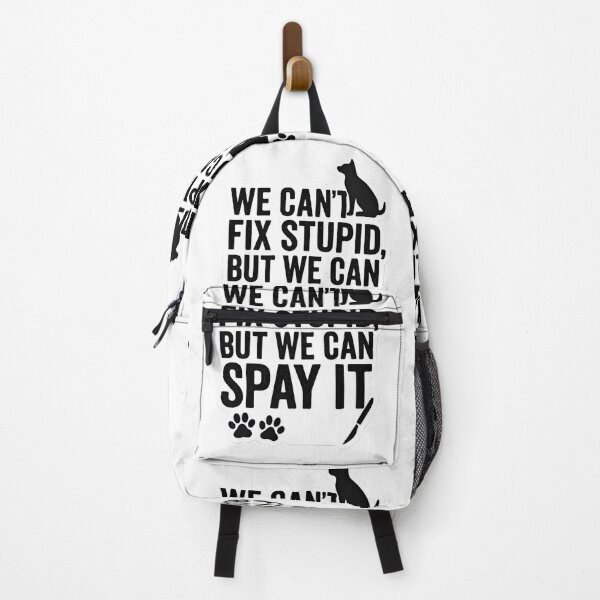 Item preview, We Can’t Fix Stupid, But We Can Spay It – Dog edition designed and sold by Bettybee00.