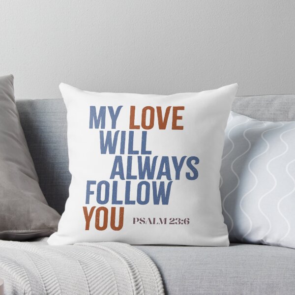 Item preview, My Love Will Always Follow You - Psalm 23 designed and sold by LambsPath.