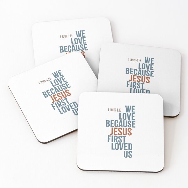 Item preview, We love because Jesus first loved us. - 1 John 4:19  designed and sold by LambsPath.