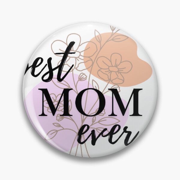Item preview, Best mom ever designed and sold by dazzlingdesign7.