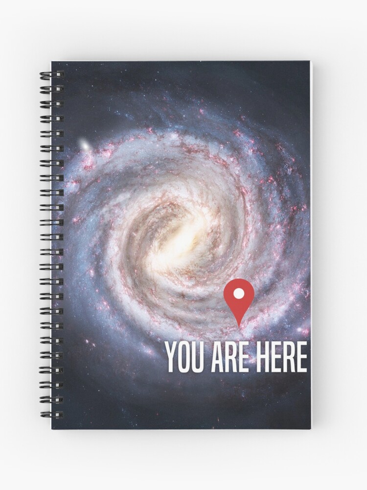 You Are Here Universe Solar System Outer Space Galaxy Spiral Notebook