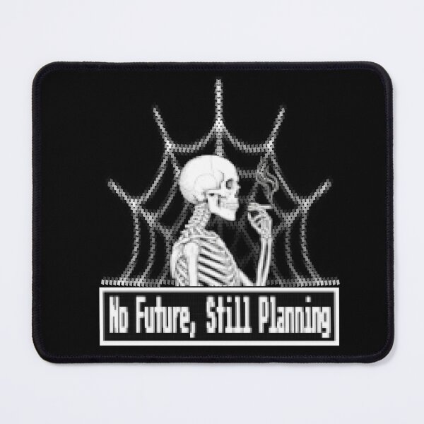 Item preview, No Future, Still Planning – Pixel Skeleton designed and sold by Dziabacz13.
