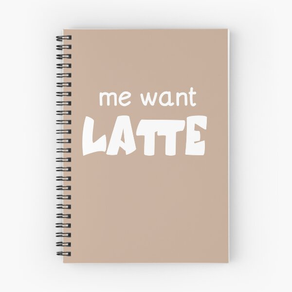 Item preview, Me Want Latte Funny Coffee Quote designed and sold by LOFTS Store .
